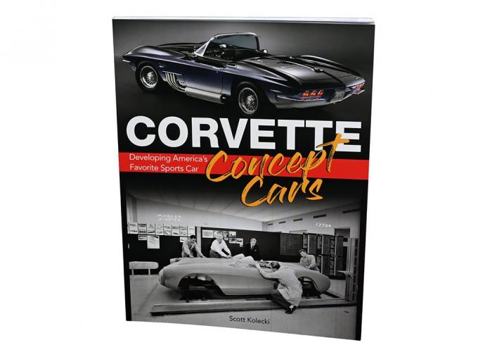 Corvette Concept Cars: Developing America's Favorite Sports Car Book